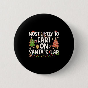 Badge Rond 5 Cm Les Plus Probables De Pénétrer Sur Santas Lap Fami