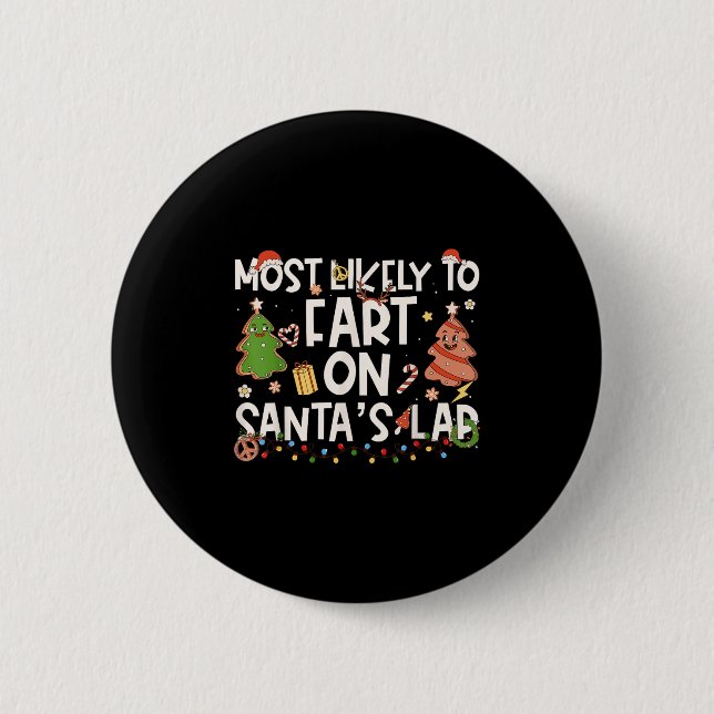 Badge Rond 5 Cm Les Plus Probables De Pénétrer Sur Santas Lap Fami (Devant)