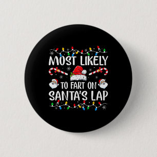Badge Rond 5 Cm Les Plus Probables De Pénétrer Sur Santas Lap Fami