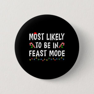 Badge Rond 5 Cm Les Plus Probables D'Être En Mode Fête Xmas Funny