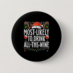 Badge Rond 5 Cm Les Plus Susceptibles De Boire Tous Les Vins Xmas 