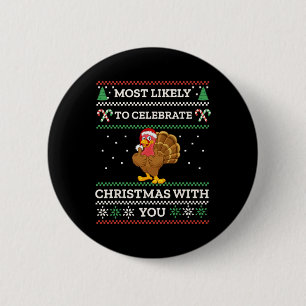 Badge Rond 5 Cm Les plus susceptibles de célébrer Noël avec vous