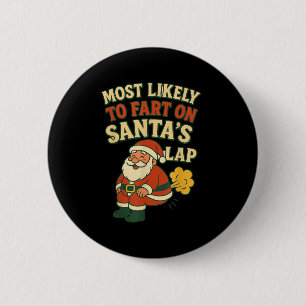 Badge Rond 5 Cm Les Plus Susceptibles De Commencer Sur Père Noël L
