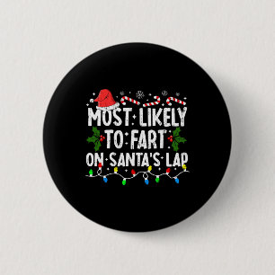 Badge Rond 5 Cm Les Plus Susceptibles De Commencer Sur Père Noël L
