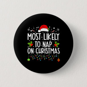Badge Rond 5 Cm Les Plus Susceptibles De Faire La Sieste À Noël
