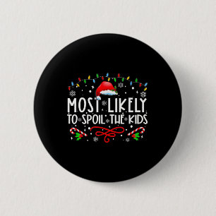 Badge Rond 5 Cm Les Plus Susceptibles De Gâcher Les Enfants Fun No