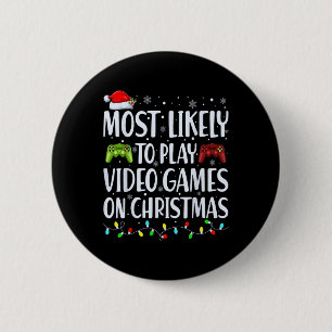 Badge Rond 5 Cm Les Plus Susceptibles De Jouer À Des Jeux Vidéo À 