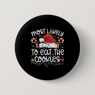 Badge Rond 5 Cm Les Plus Susceptibles De Manger Tous Les Cookies D