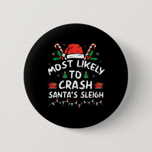 Badge Rond 5 Cm Les Plus Susceptibles D'Écraser Père Noël En Un S