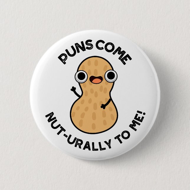 Badge Rond 5 Cm Les Puns Arrivent Nut Urally À Moi Drôle Pun Nut (Devant)