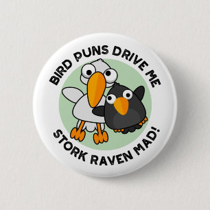 Badge Rond 5 Cm Les Puns D'Oiseaux Nous Conduisent À La cigogne Co