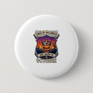 Badge Rond 5 Cm Les Rois D'Halloween Sont Nés Couronne D'Octobre C