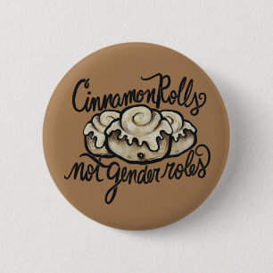 Badge Rond 5 Cm Les rôles de Cinnamon ne sont pas ceux de genre