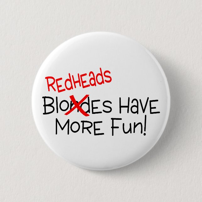 Badge Rond 5 Cm Les roux ont plus d'amusement (Devant)