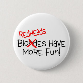 Badge Rond 5 Cm Les roux ont plus d'amusement
