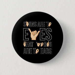 Badge Rond 5 Cm Les Signes Sont Aux Yeux Que ... Langue Des Signes