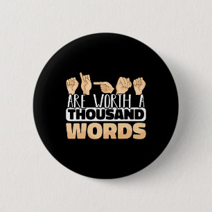 Badge Rond 5 Cm Les signes valent mille mots Asl langue des signes