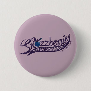 Badge Rond 5 Cm Les Snozzberries Goûtent Comme Les Snozzberries !