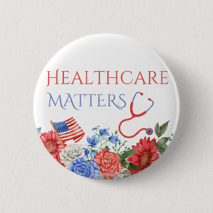 Badge Rond 5 Cm Les soins de santé comptent USA Politique Medicare