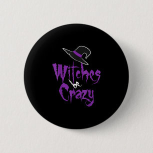 Badge Rond 5 Cm Les sorcières sont folles - halloween