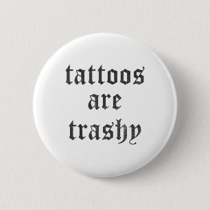Badge Rond 5 Cm Les tatouages sont Vintages Trashy _1