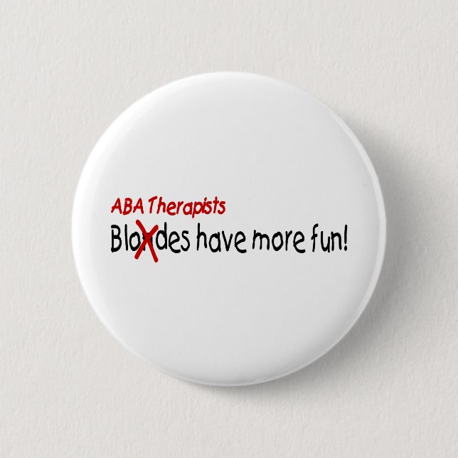 Badge Rond 5 Cm Les thérapeutes d'aba ont plus d'amusement (Devant)