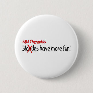 Badge Rond 5 Cm Les thérapeutes d'aba ont plus d'amusement