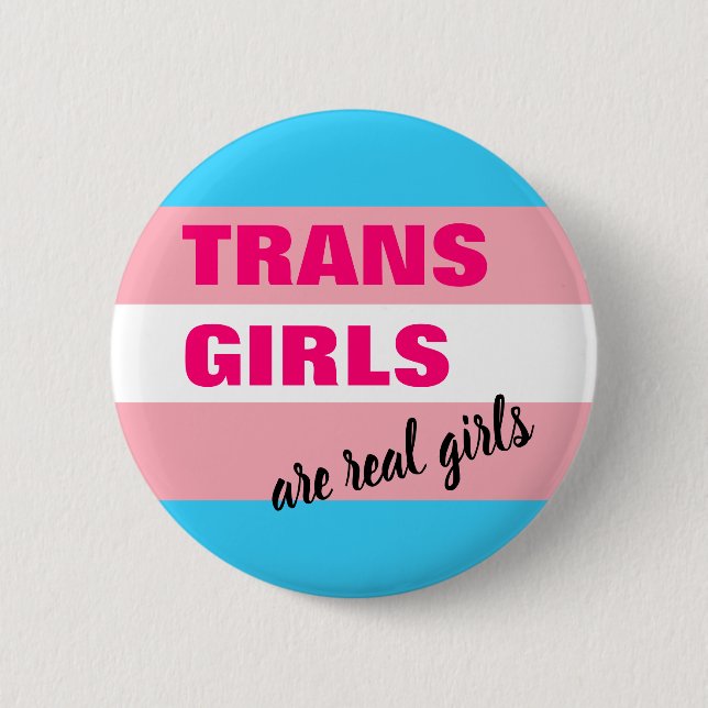 Badge Rond 5 Cm Les Trans-Girls sont de vraies filles transgenres (Devant)