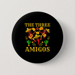 Badge Rond 5 Cm Les Trois Amigos - Drôle Chili Cinco De Mayo