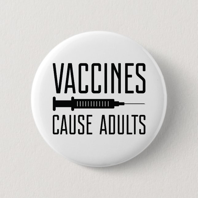 Badge Rond 5 Cm Les vaccins causent les adultes (Devant)