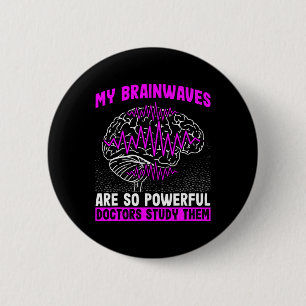 Badge Rond 5 Cm Les Vagues De Cerveau Sont Si Puissants Les Médeci