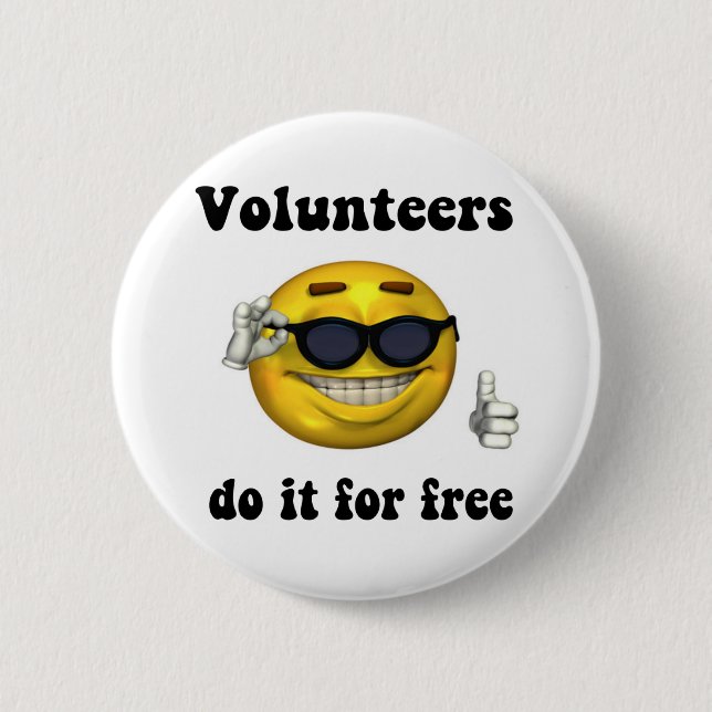 Badge Rond 5 Cm Les volontaires le font pour libre (Devant)