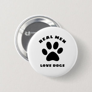 Badge Rond 5 Cm Les vrais hommes aiment les chiens Texte personnal