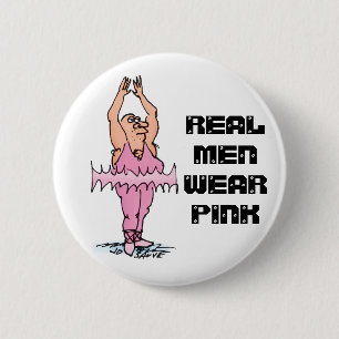 Badge Rond 5 Cm Les vrais hommes portent du rose Funny Fat Guy Bal