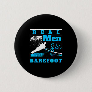 Badge Rond 5 Cm Les vrais hommes skient pieds nus sports extrêmes