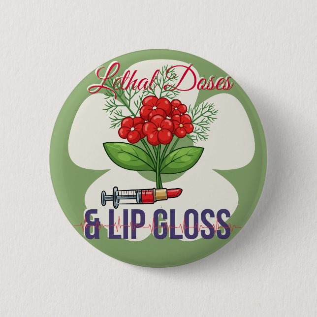 Badge Rond 5 Cm “Lethal Doses & Lip Gloss”- Floral Medical Humor (Devant)