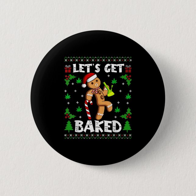 Badge Rond 5 Cm Let's Get Baked Gingerbread Man Weed Funny Christm (Devant)