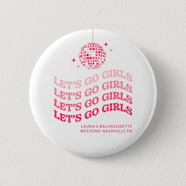 Badge Rond 5 Cm Let's Go Girls - Bachelorette Week-end - Boutons (Devant)