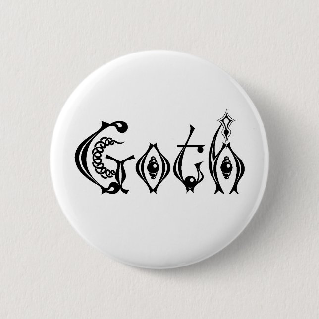 Badge Rond 5 Cm Lettrage gothique de Goth pendant la vie (Devant)