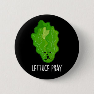 Badge Rond 5 Cm Lettuce Pray Funky Veggie Pun Dark BG