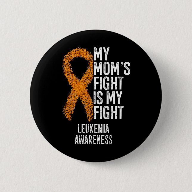 Badge Rond 5 Cm Leucémie Le combat de ma mère est ma lutte contre  (Devant)