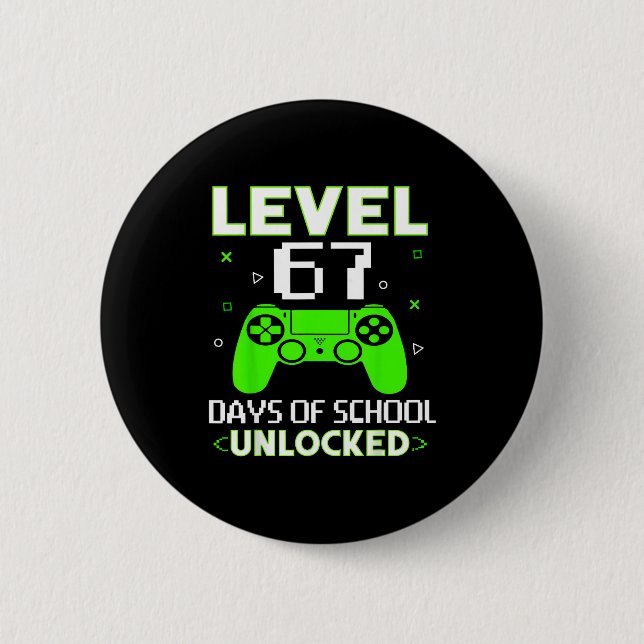 Badge Rond 5 Cm Level 67 Days Of School Unlocked Funny Gamer Kids  (Devant)