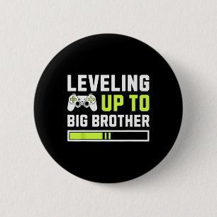 Badge Rond 5 Cm Leveling Jusqu'À Big Brother - Amusant Joueur Pour