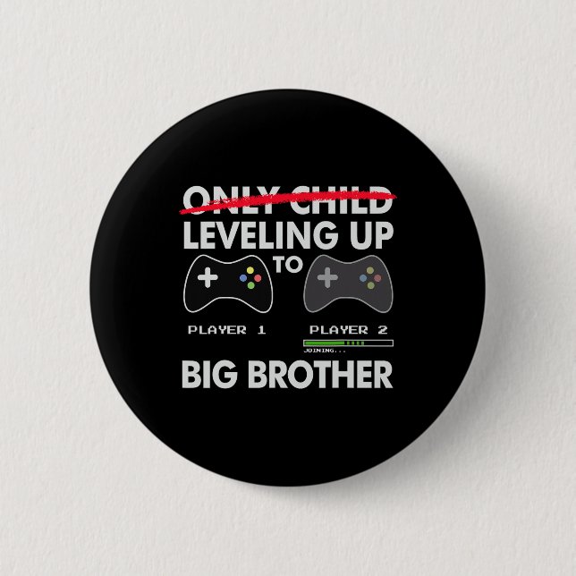 Badge Rond 5 Cm Leveling To Big Brother Shirt - Jeu Vidéo Jouer (Devant)
