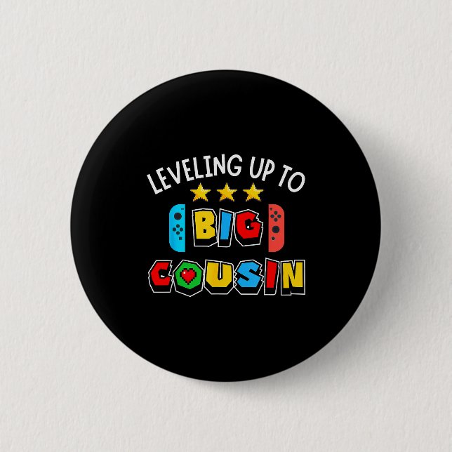 Badge Rond 5 Cm Leveling Up To Big Cousin Funny Gaming Video Game  (Devant)