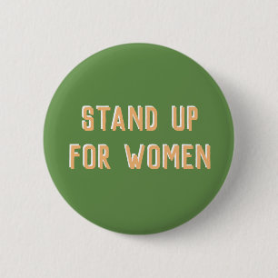 Badge Rond 5 Cm Levez-vous pour le Pin de femmes