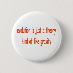 Badge Rond 5 Cm l'évolution n'est qu'une théorie