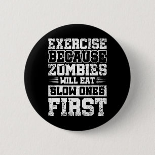 Badge Rond 5 Cm L'Exercice Parce Que Les Zombies Mangeront D'Abord