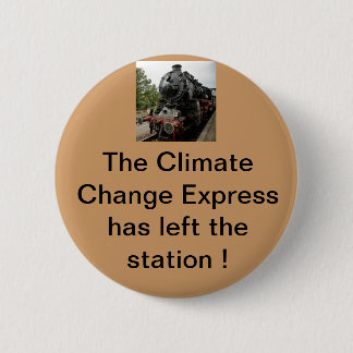 Badge Rond 5 Cm L'express de changement climatique est parti du