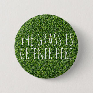 Badge Rond 5 Cm L'Herbe Y Est Plus Verte